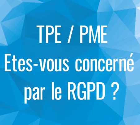 TPE / PME Etes-vous concerné par le RGPD ?