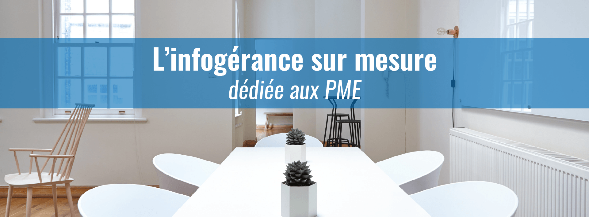 L'infogérance dédiée aux PME